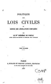 Cover of: Politique des lois civiles ou science des législations comparées: ou ...
