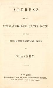 Cover of: Address to the non-slaveholders of the South: on the social and political evils of slavery.