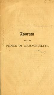 Cover of: Address to the people of Massachusetts.