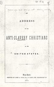 An address to the anti-slavery Christians of the United States by American and Foreign Anti-Slavery Society