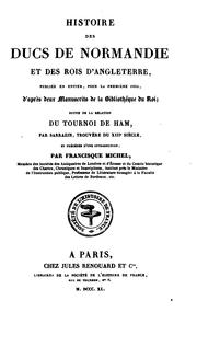 Cover of: Histoire des ducs de Normandie et des rois d'Angleterre: publiée en entier, pour la première ...