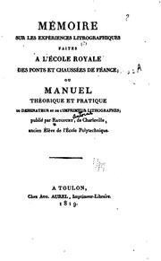 Cover of: Mémoire sur les expèriences litrographiques [!] faites à l'École royale des ponts et chaussées ...