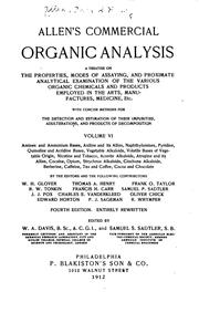Cover of: Allen's Commercial Organic Analysis: A Treatise on the Properties, Modes of ... by Alfred Henry Allen , Henry Leffmann , William Alfred Davis , Samuel Schmucker Sadtler