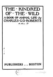 Cover of: The Kindred of the Wild: A Book of Animal Life