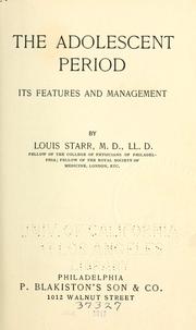 The adolescent period, its features and management by Louis Starr