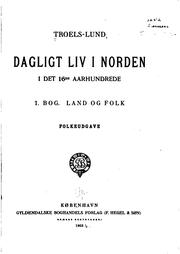 Dagligt liv i Norden i det sekstende aarhundrede by Troels Fredrik Troels-Lund