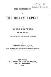 Cover of: The Conversion of the Roman Empire: The Boyle Lectures for the Year 1864 ...