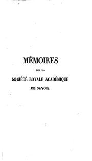 Cover of: Mémoires by Académie des Sciences , belles-lettres et arts de Savoie , Maximilien de Béthune de Sully, Jean-François Bastien, Académie des Sciences , belles-lettres et arts de Savoie , Maximilien de Béthune de Sully, Jean-François Bastien