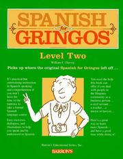 Cover of: Spanish For Gringos Level Two by Wiliam C. Harvey M.S.