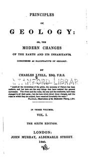 Cover of: Principles of Geology: Or, The Modern Changes of the Earth and Its Inhabitants, Considered as ...