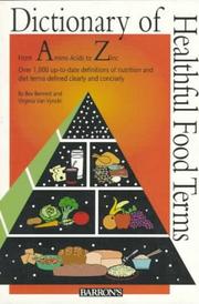 Cover of: The dictionary of healthful food terms