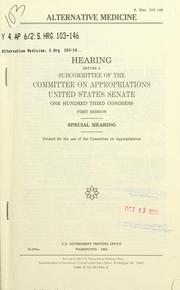 Alternative medicine by United States. Congress. Senate. Committee on Appropriations. Subcommittee on Departments of Labor, Health and Human Services, Education, and Related Agencies.