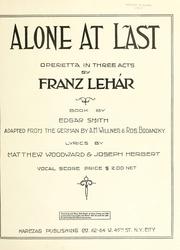 Cover of: Alone at last.: Operetta in three acts