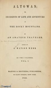 Cover of: Altowan, or, Incidents of life and adventure in the Rocky Mountains