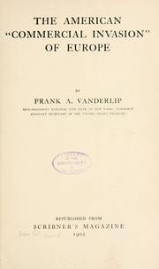 Cover of: The American "commercial invasion" of Europe by Frank A. Vanderlip