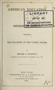 Cover of: American education, its principles and elements, dedicated to the teachers of the United States