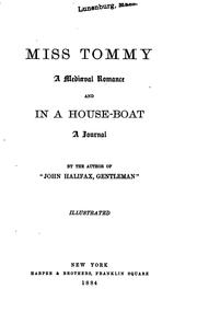 Cover of: Miss Tommy: A Mediaeval Romance. And, In a Houseboat; a Journal by Dinah Maria Mulock Craik