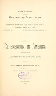 Cover of: The referendum in America: A discussion of law-making by popular vote