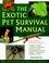 Cover of: The exotic pet survival manual