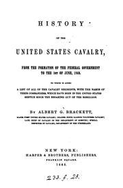 Cover of: History of the United States Cavalry: From the Formation of the Federal Government to the 1st of ...