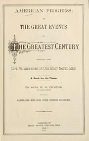 Cover of: American progress, or, The great events of the greatest century | R. M. Devens
