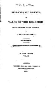 Cover of: High-ways and By-ways: Or, Tales of the Roadside, Picked Up in the French ... by Thomas Colley Grattan , Thomas Colley] 1792 -1864 [Grattan