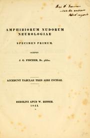 Cover of: Amphibiorum nudorum neurologiae specimen primum. by J. G. Fischer