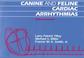 Cover of: Canine and Feline Cardiac Arrhythmias