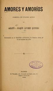 Cover of: Amores y amoríos by Serafín Álvarez Quintero