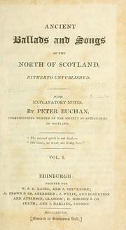 Cover of: Ancient ballads and songs of the north of Scotland: hitherto unpublished, with explanatory notes