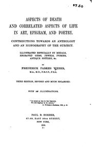 Cover of: Aspects of death and correlated aspects of life in art, epigram, and poetry: Contributions ... by Frederick Parkes Weber