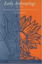 Cover of: Early Anthropology in the Sixteenth and Seventeenth Centuries | Margaret T. Hodgen