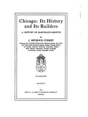 Cover of: Chicago: ITS HISTORY AND ITS BUILDERS by Josiah Seymour Currey