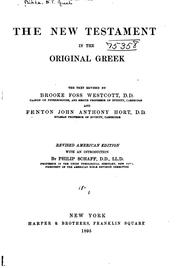 Cover of: The New Testament in the Original Greek by Brooke Foss Westcott, Fenton John Anthony Hort, Philip Schaff