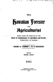 Cover of: The Hawaiian Forester and Agriculturist: A Quarterly Magazine of Forestry ... by Hawaii Board of Commissioners of Agriculture and Forestry , Hawaii