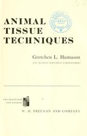 Animal tissue techniques by Gretchen L. Humason