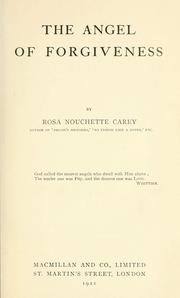 Cover of: The angel of forgiveness | Rosa Nouchette Carey