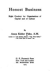 Cover of: Honest Business: Right Conduct for Organizations of Capital and of Labour by Amos Kidder Fiske