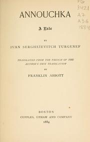 Cover of: Annouchka by Ivan Sergeevich Turgenev, Ivan Sergeevich Turgenev