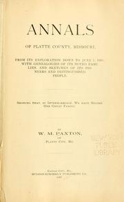 Cover of: Annals of Platte County, Missouri: from its exploration down to June 1, 1897; with genealogies of its noted families, and sketches of its pioneers and distinguished people ...