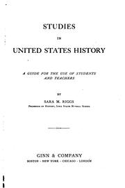 Cover of: Studies in United States History: A Guide for the Use of Students and Teachers by Sara May Riggs