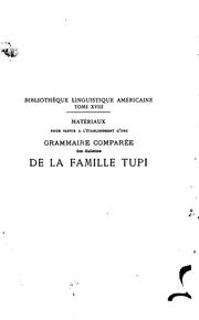 Cover of: Matériaux pour servir à l'établissement d'une grammaire comparée des dialectes de la famille tupi