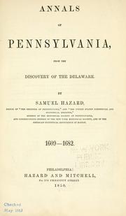 Cover of: Annals of Pennsylvania, from the discovery of the Delaware. by Hazard, Samuel