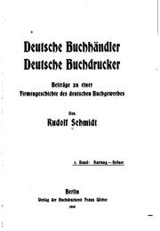 Cover of: Deutsche Buchhändler, deutsche Buchdrucker: Beitrage zu einer Firmengeschichte des deutschen ... by Rudolf Schmidt , Deutsche Bücherei (Germany)