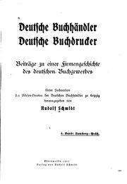 Cover of: Deutsche Buchhändler, deutsche Buchdrucker: Beitrage zu einer Firmengeschichte des deutschen ... by Rudolf Schmidt , Deutsche Bücherei (Germany)