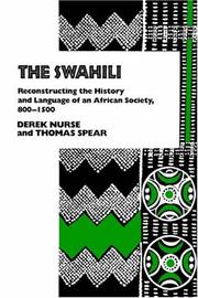 Cover of: The Swahili: Reconstructing the History and Language of an African Society, 800-1500 (The Ethnohistory Series)