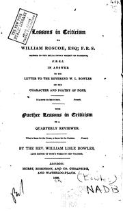 Cover of: Lessons in Criticism to William Roscoe, Esq;, F.R.S., Member of the Della Crusca Society of ...