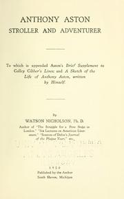 Cover of: Anthony Aston, stroller and adventurer: to which is appended Aston's Brief supplement to Colley Cribber's Lives; and A sketch of the life of Anthony Aston, written by Himself.