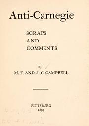 Cover of: Anti-Carnegie scraps and comments by M. F. Campbell