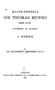 Cover of: Major-General Sir Thomas Munro, Governor of Madrus: A Memoir